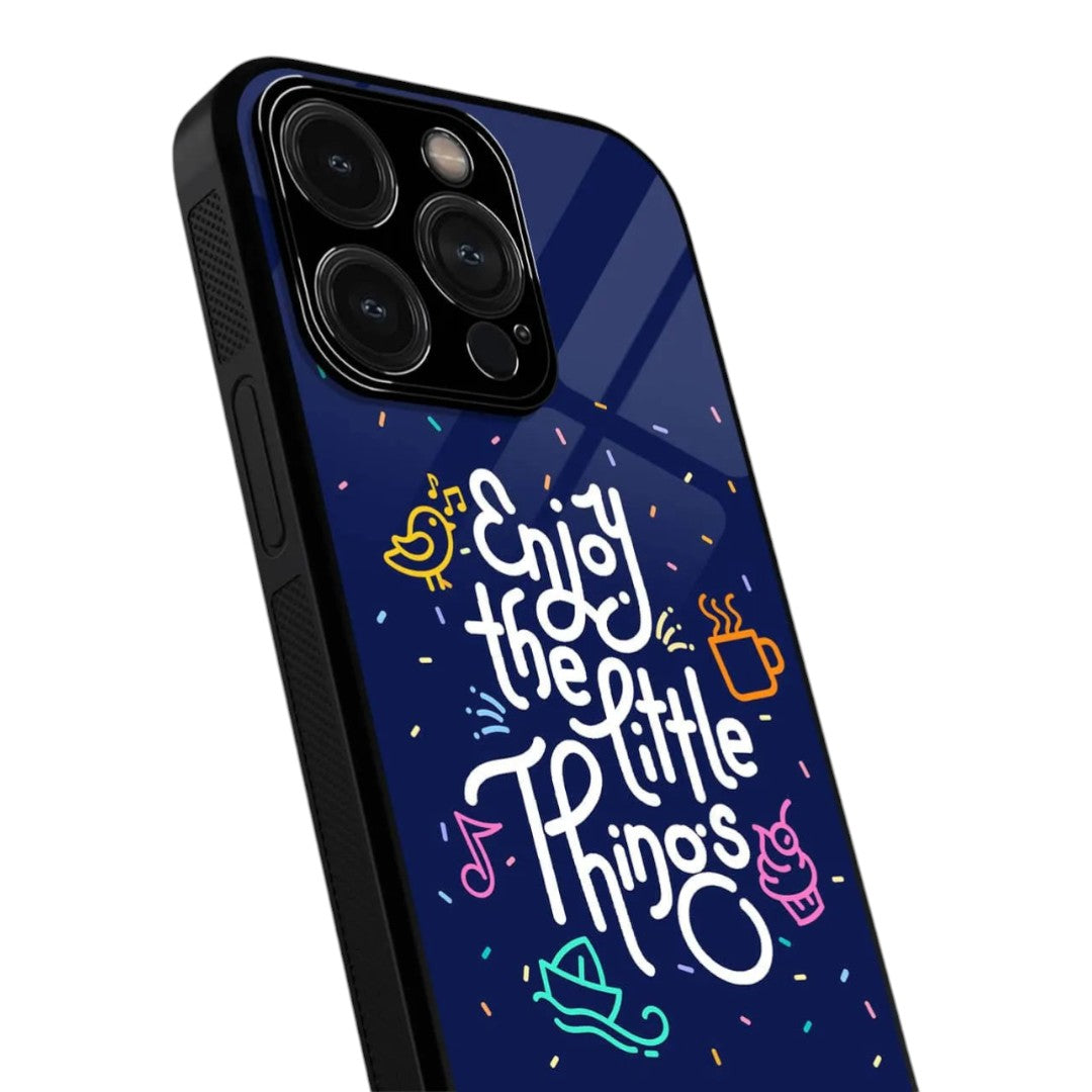 Enjoy the Little Things Glass iPhone Case for iPhone 15 Pro Max | Macmerise