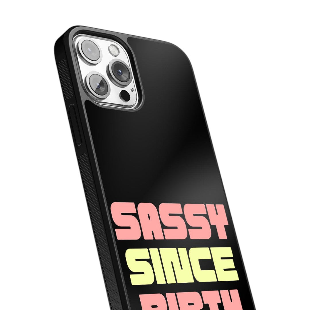 Sassy Since Birth Glass iPhone Case for iPhone 12 Pro | Macmerise