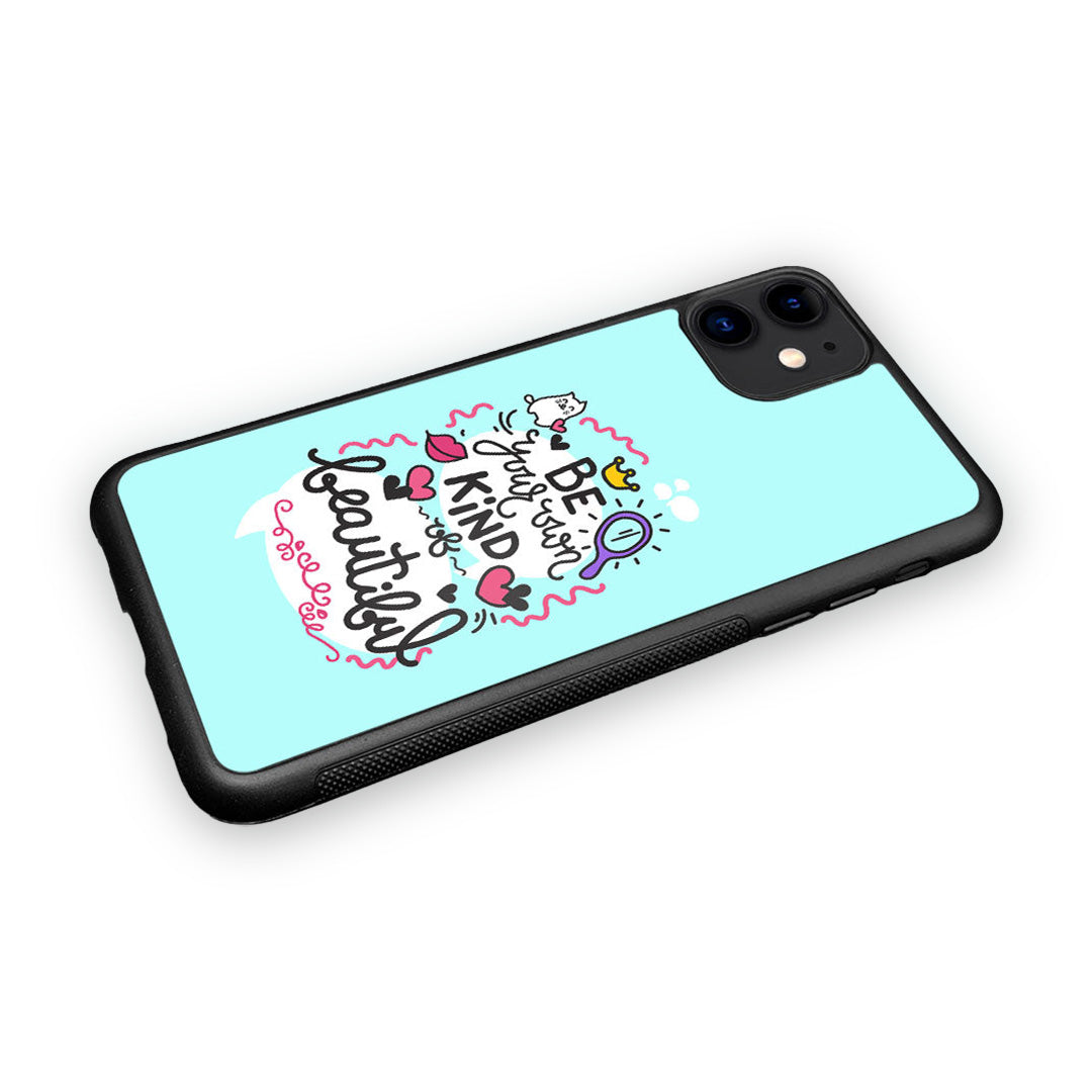 Be Your Own Kind of Beautiful Glass iPhone Case for iPhone 11 | Macmerise