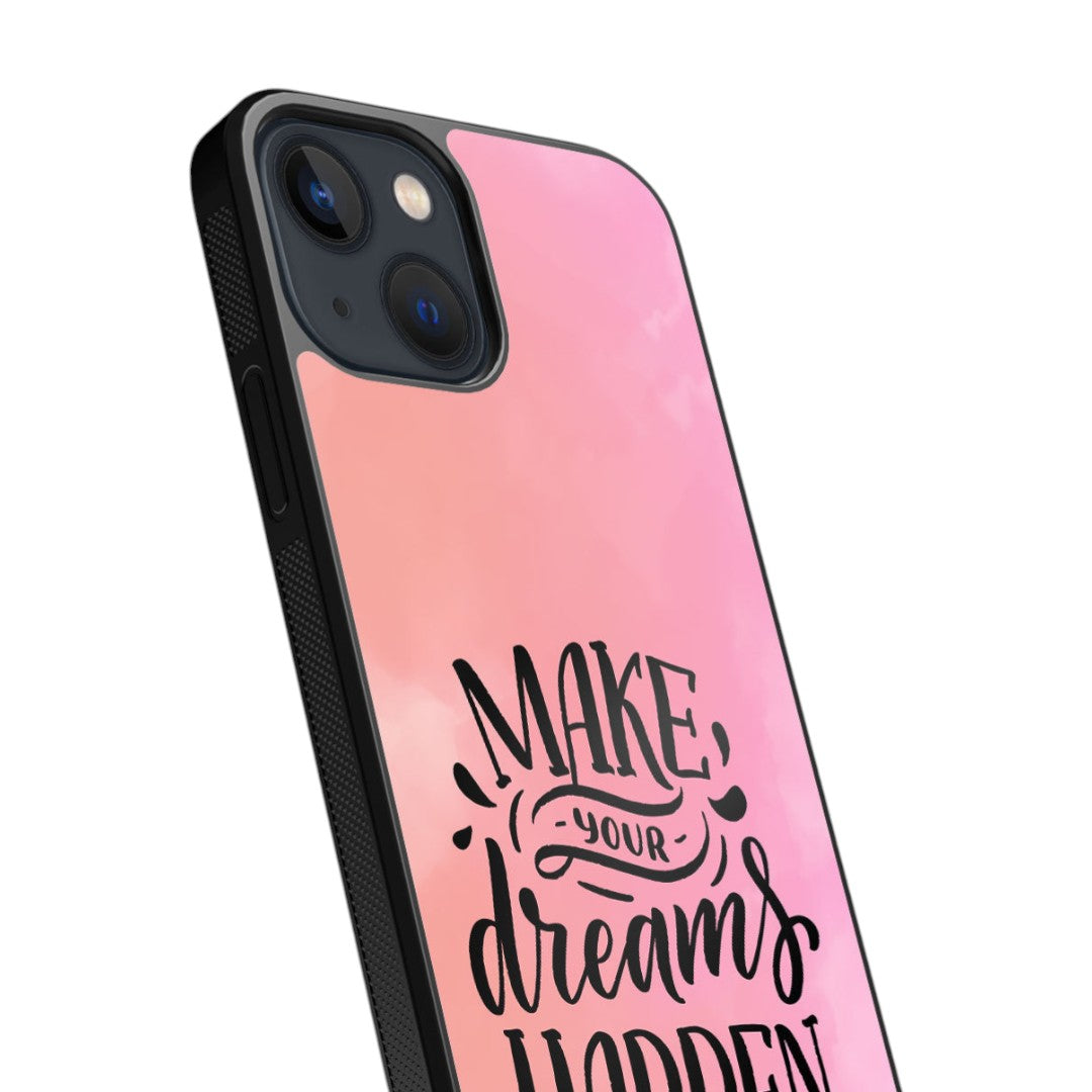 Make Dreams Happen Glass iPhone Case for iPhone 13 | Macmerise