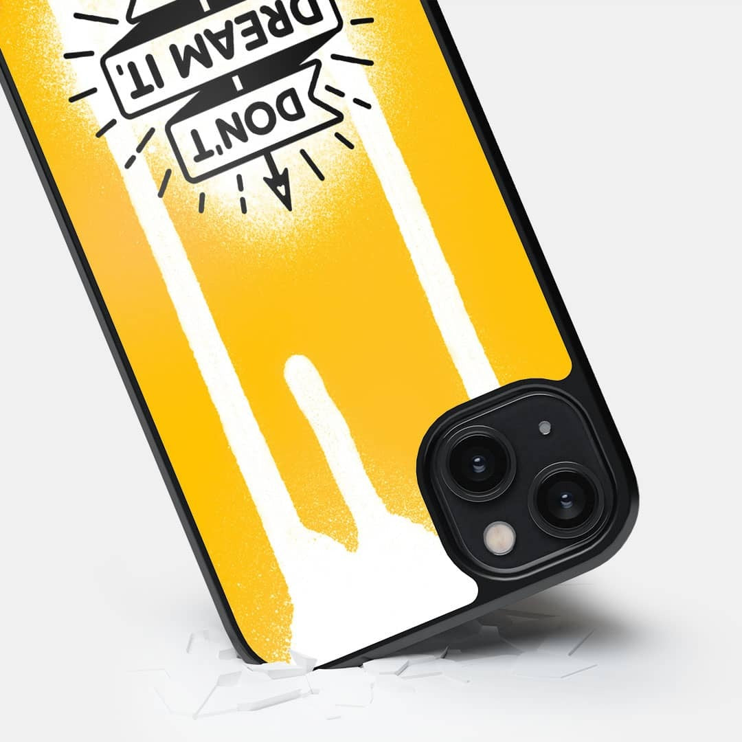Dont Dream It Be It Glass iPhone Case for iPhone 14 Plus | Macmerise