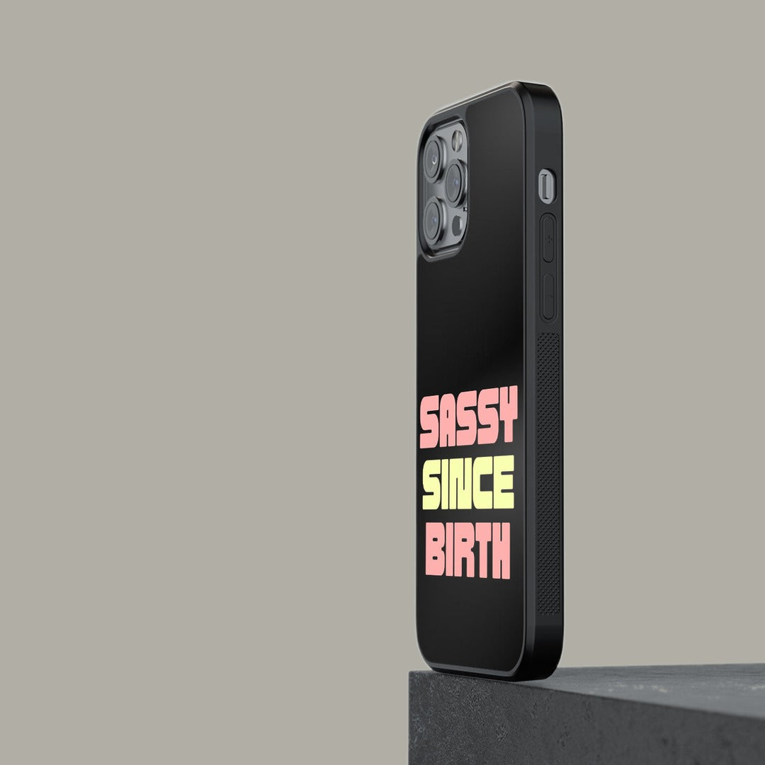 Sassy Since Birth Glass iPhone Case for iPhone 12 Pro | Macmerise