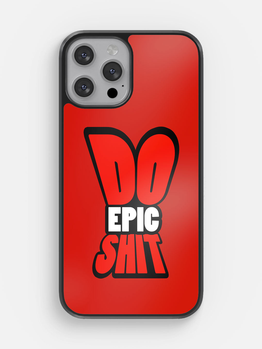 Do Epic Shit - iPhone 12 Pro Cover
