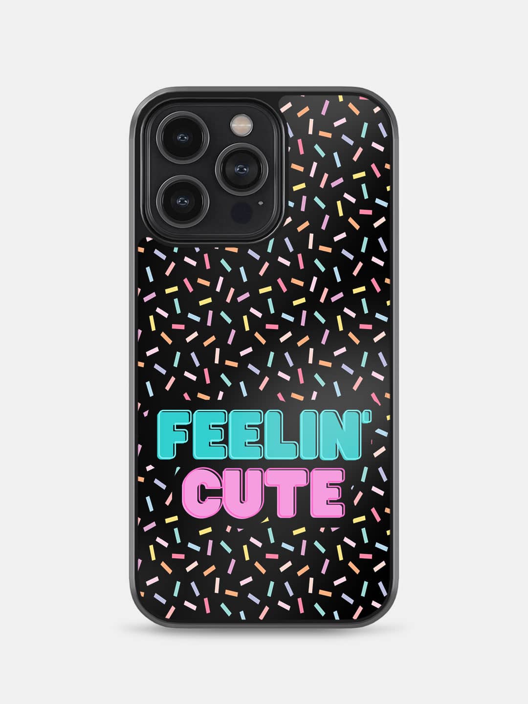 Feelin Cute - iPhone 14 Pro Max Cover