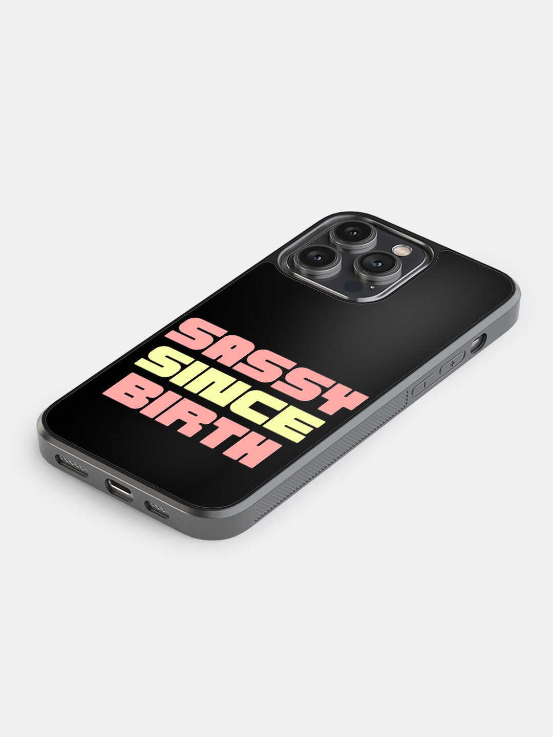 Sassy since birth - iPhone 14 Pro Max Cover