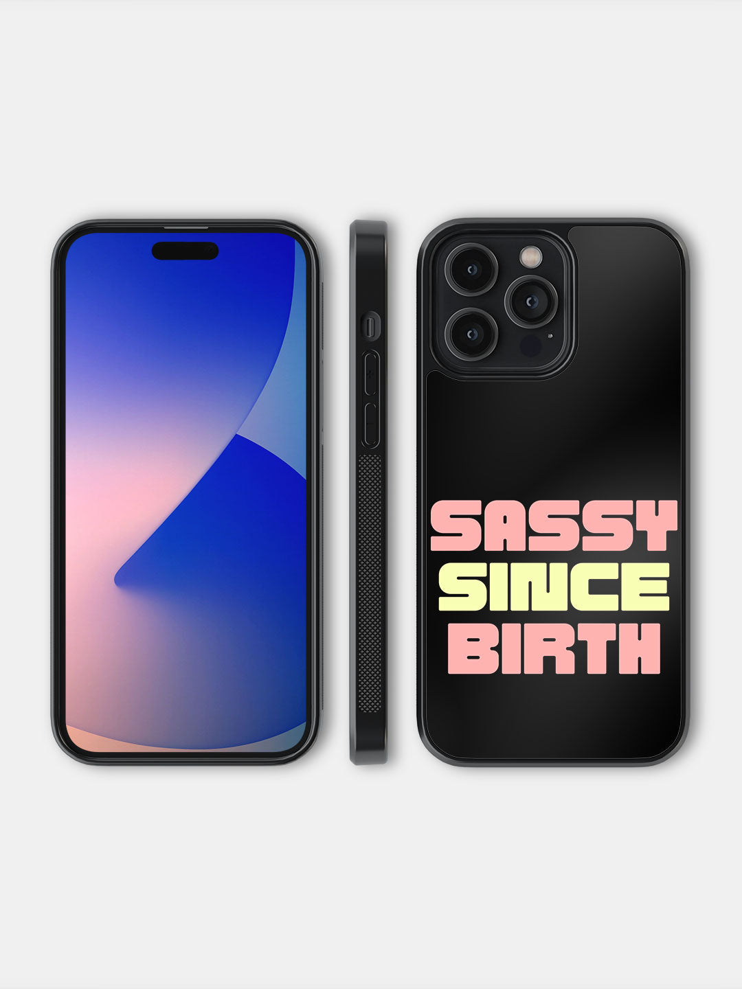 Sassy since birth - iPhone 14 Pro Max Cover