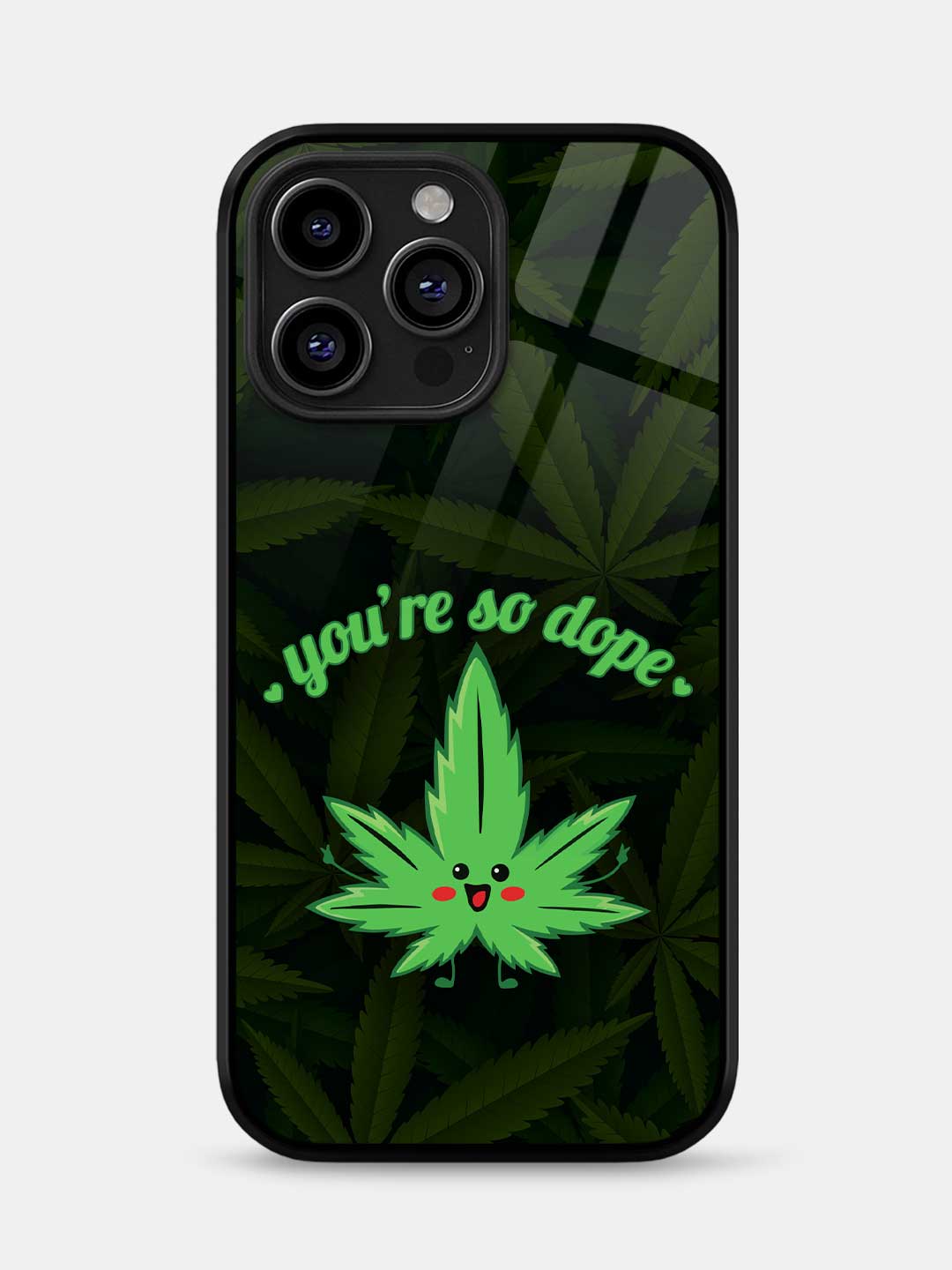 You are so dope - iPhone 15 Pro Glass Cover