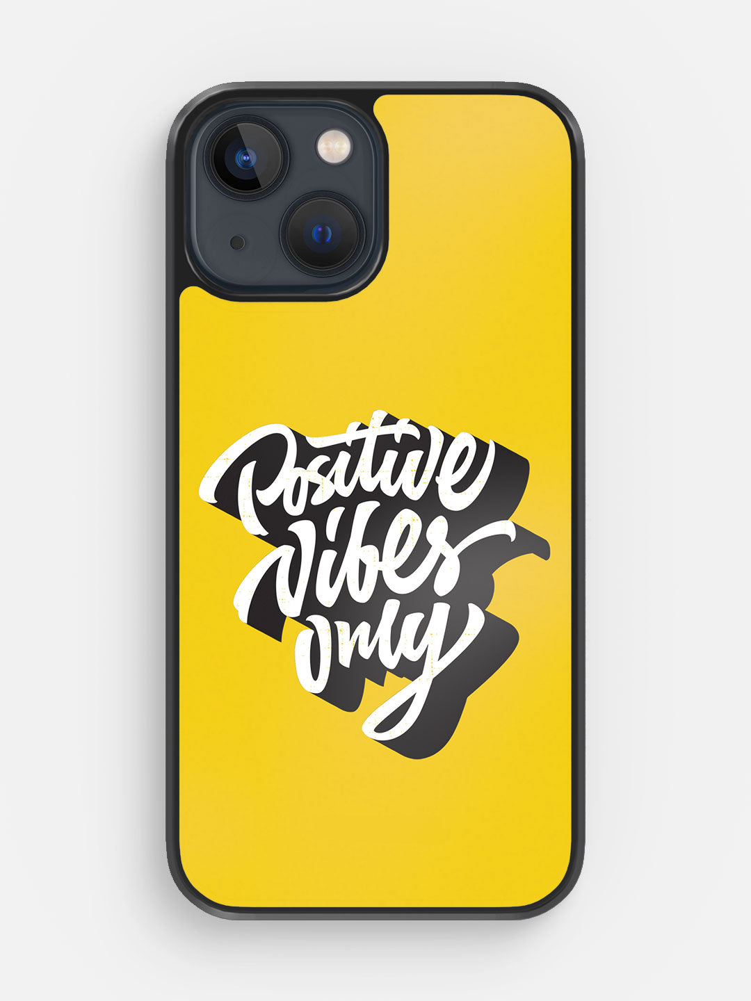 Positive Vibes only - iPhone 13 Cover