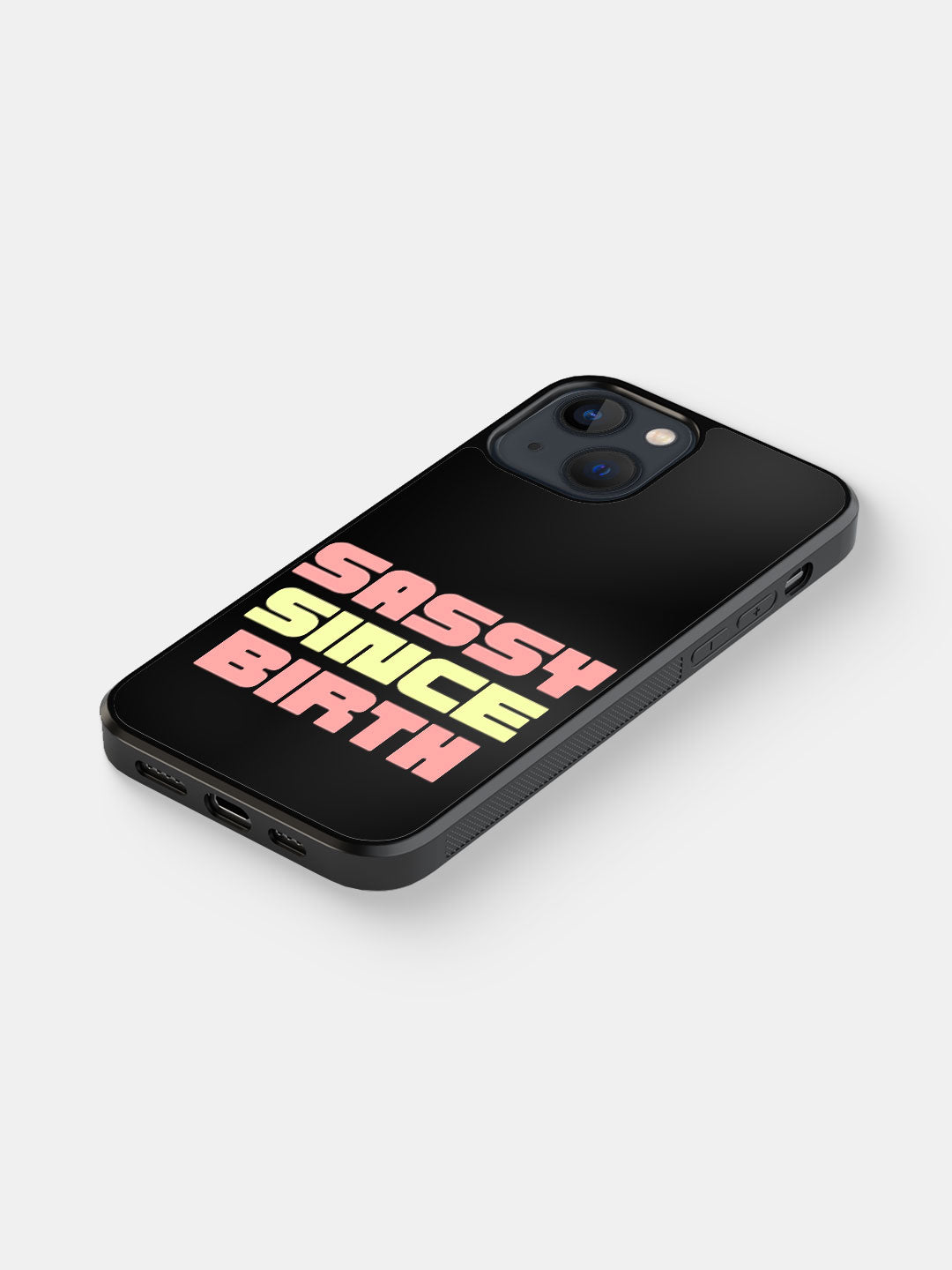 Sassy since birth - iPhone 13 Cover