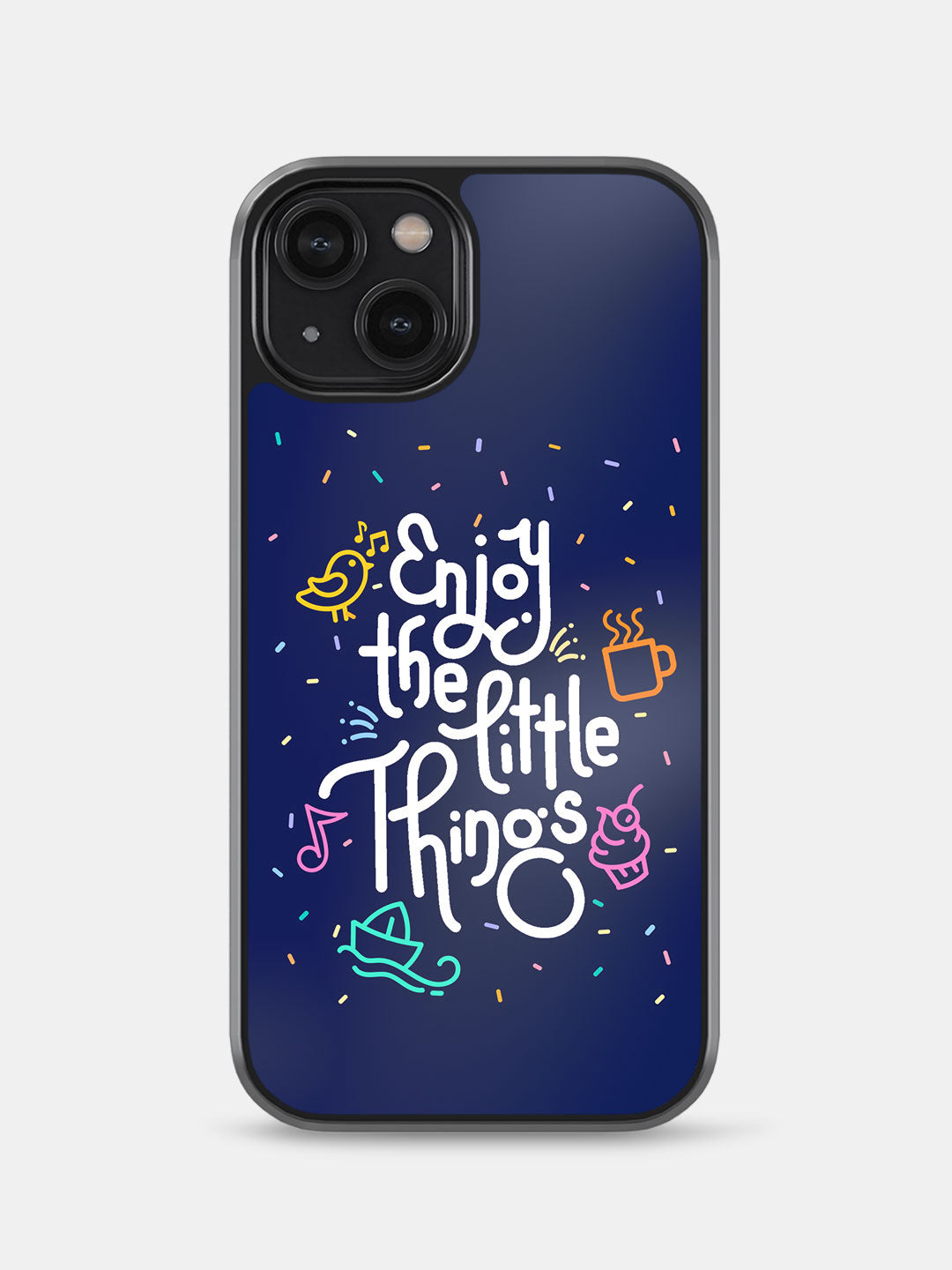 Enjoy the Little Things - iPhone 14 Cover