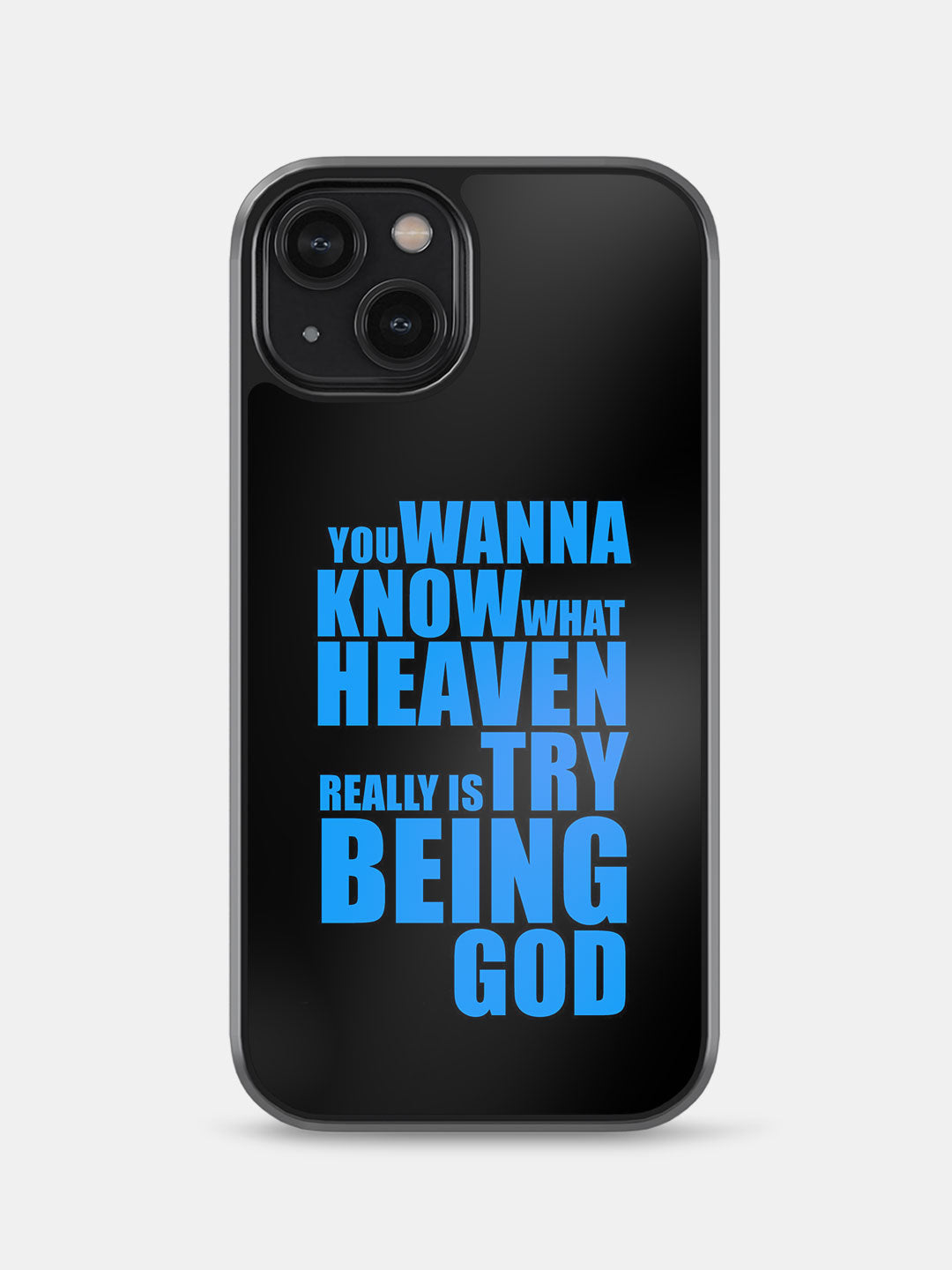 Try Being God - iPhone 14 Cover