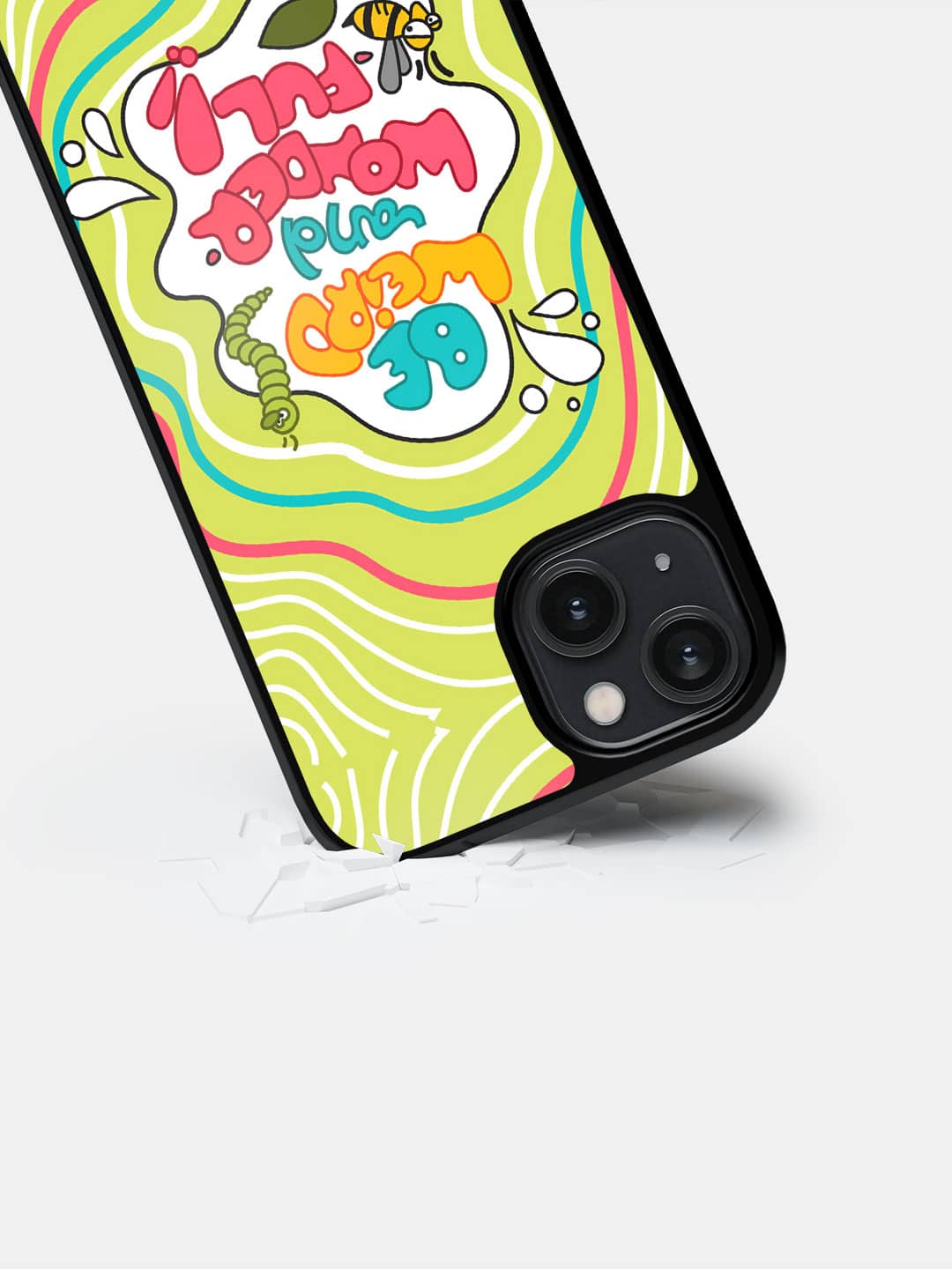 Be Weird And Wonderful - iPhone 14 Cover