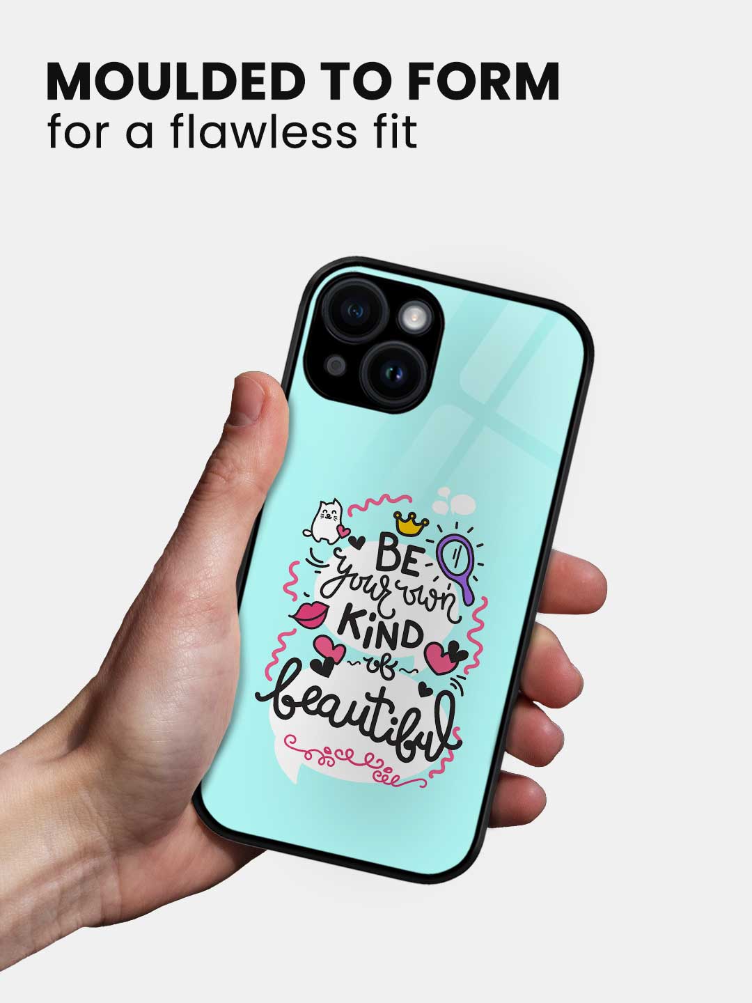 Be Your Own Kind Of Beautiful - iPhone 14 Glass Cover