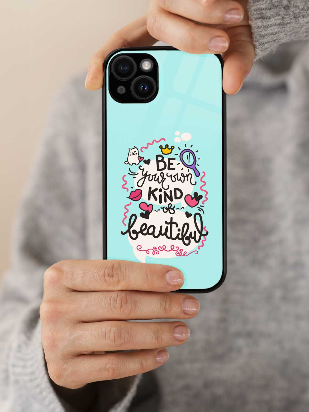 Be Your Own Kind Of Beautiful - iPhone 14 Glass Cover
