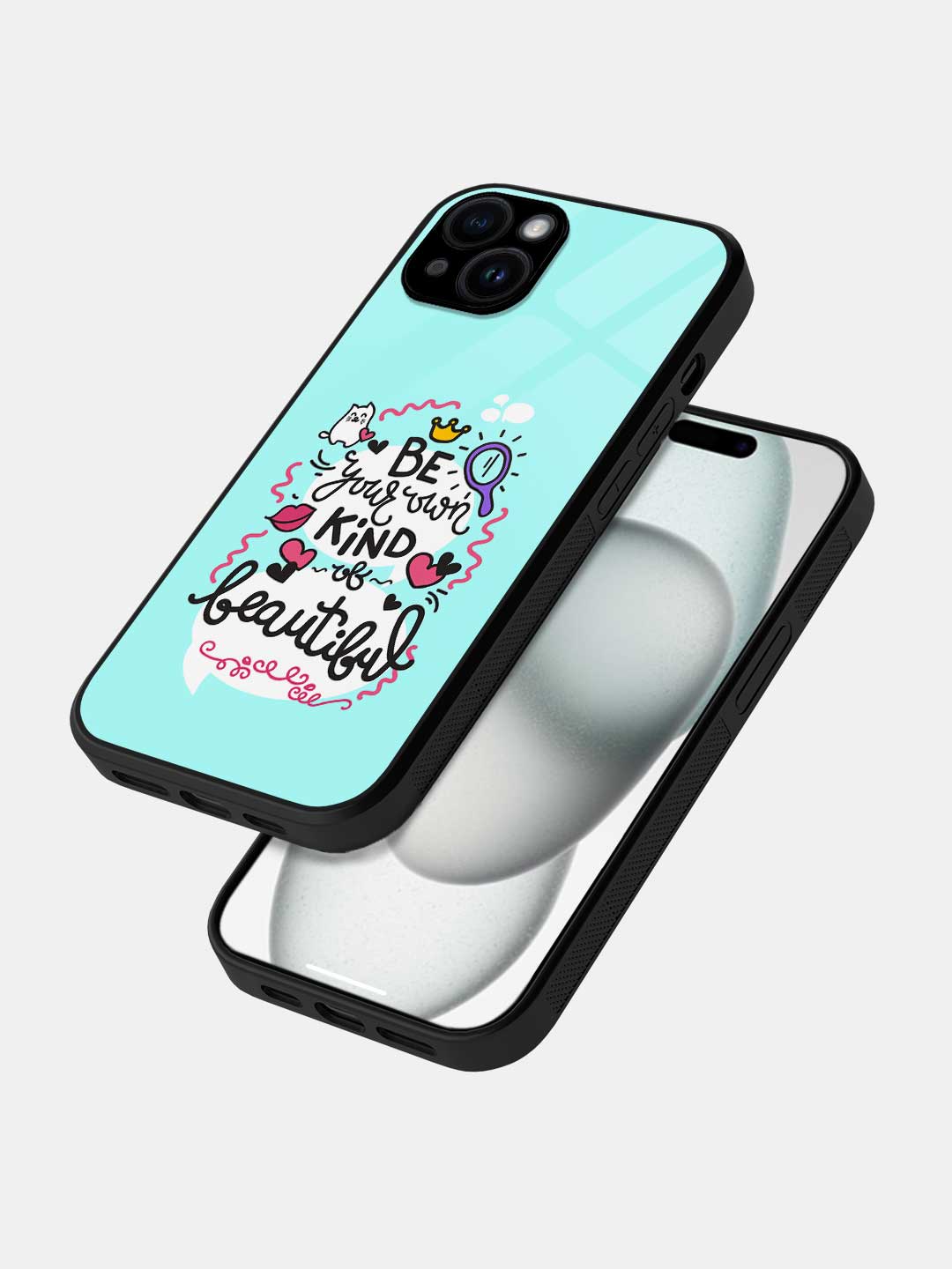 Be Your Own Kind Of Beautiful - iPhone 14 Glass Cover