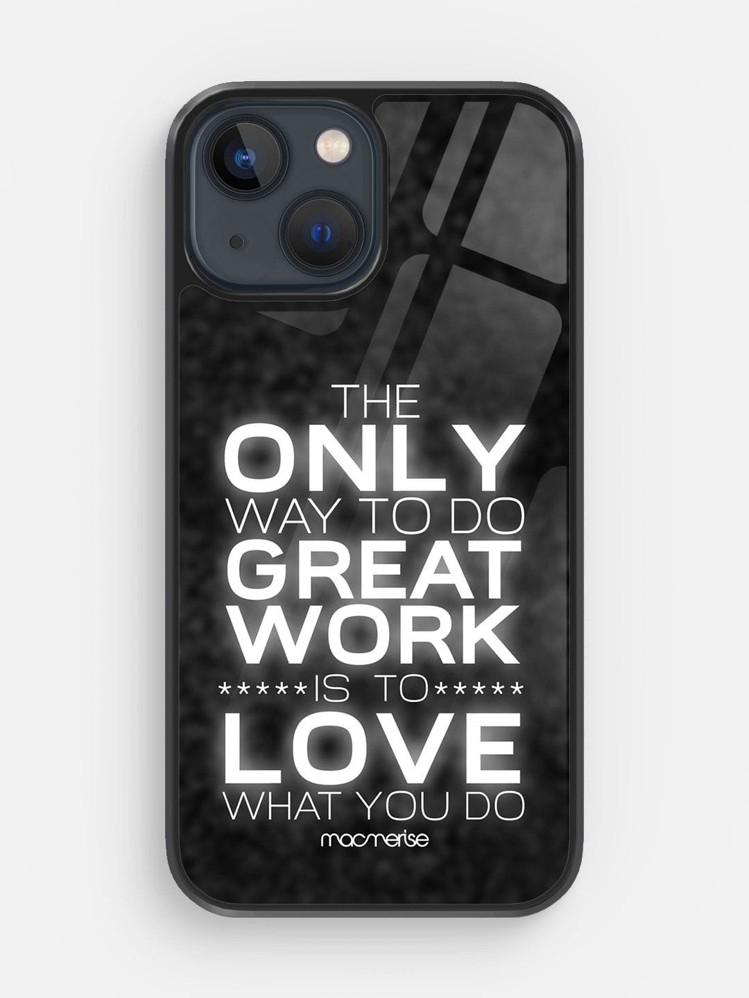 Love What You Do - iPhone 13 Glass Cover