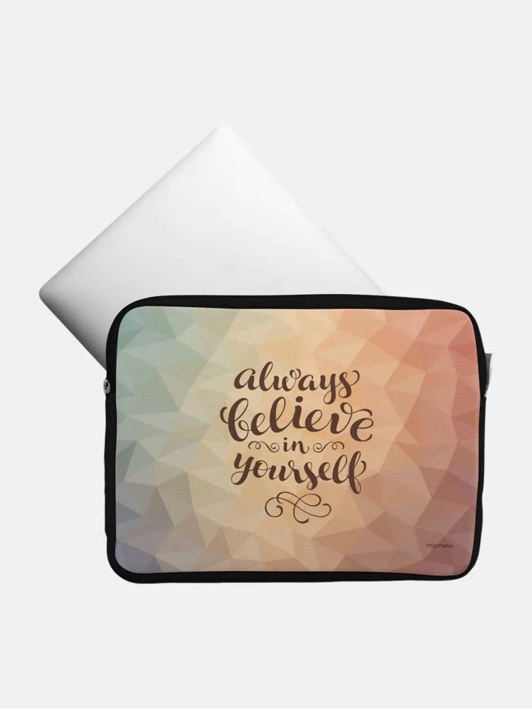 Believe In Yourself - Laptop Sleeve - Neoprene