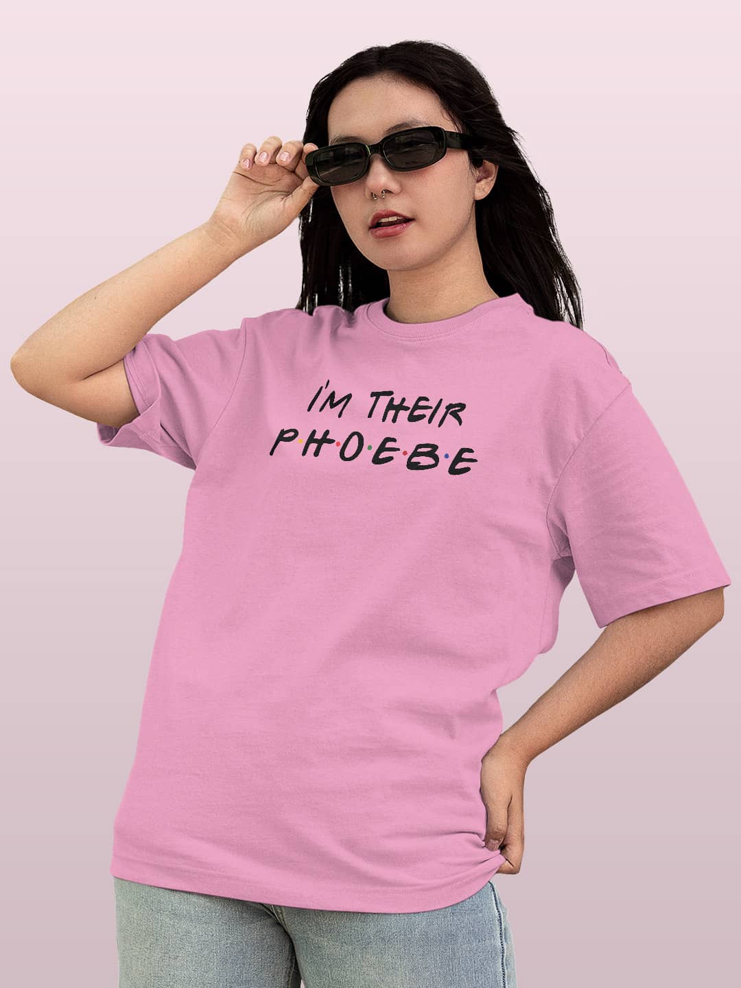 Everybody needs a Phoebe - Womens T-Shirt - Oversized Fit - Baby Pink - Medium