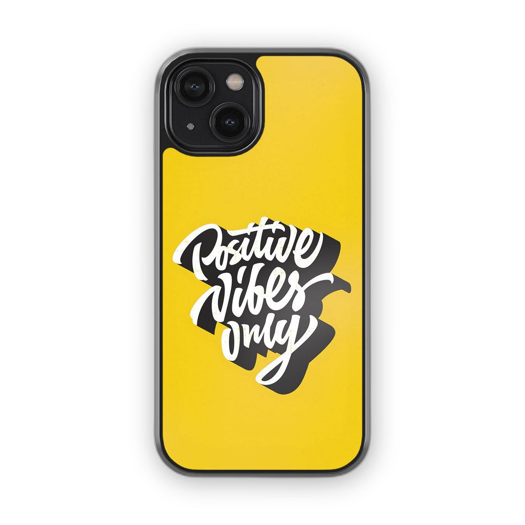 Positive Vibes Only Glass iPhone Case for iPhone 14 | Macmerise