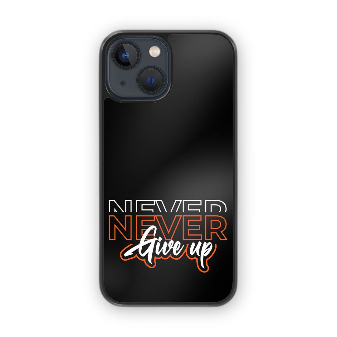 Never Give Up Glass iPhone Case for iPhone 13 | Macmerise