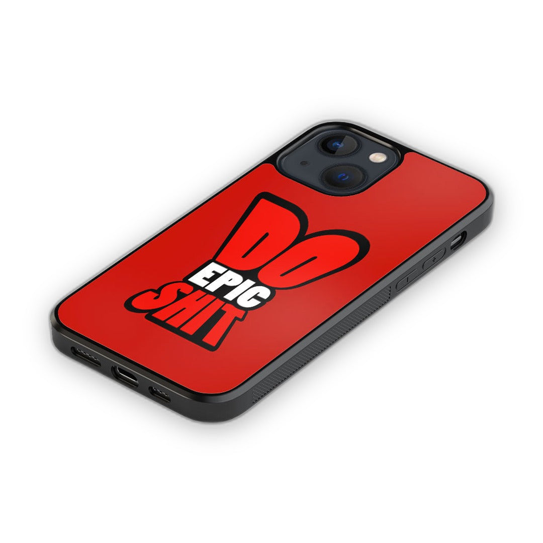 Do Epic Shit Glass iPhone Case for iPhone 13 | Macmerise