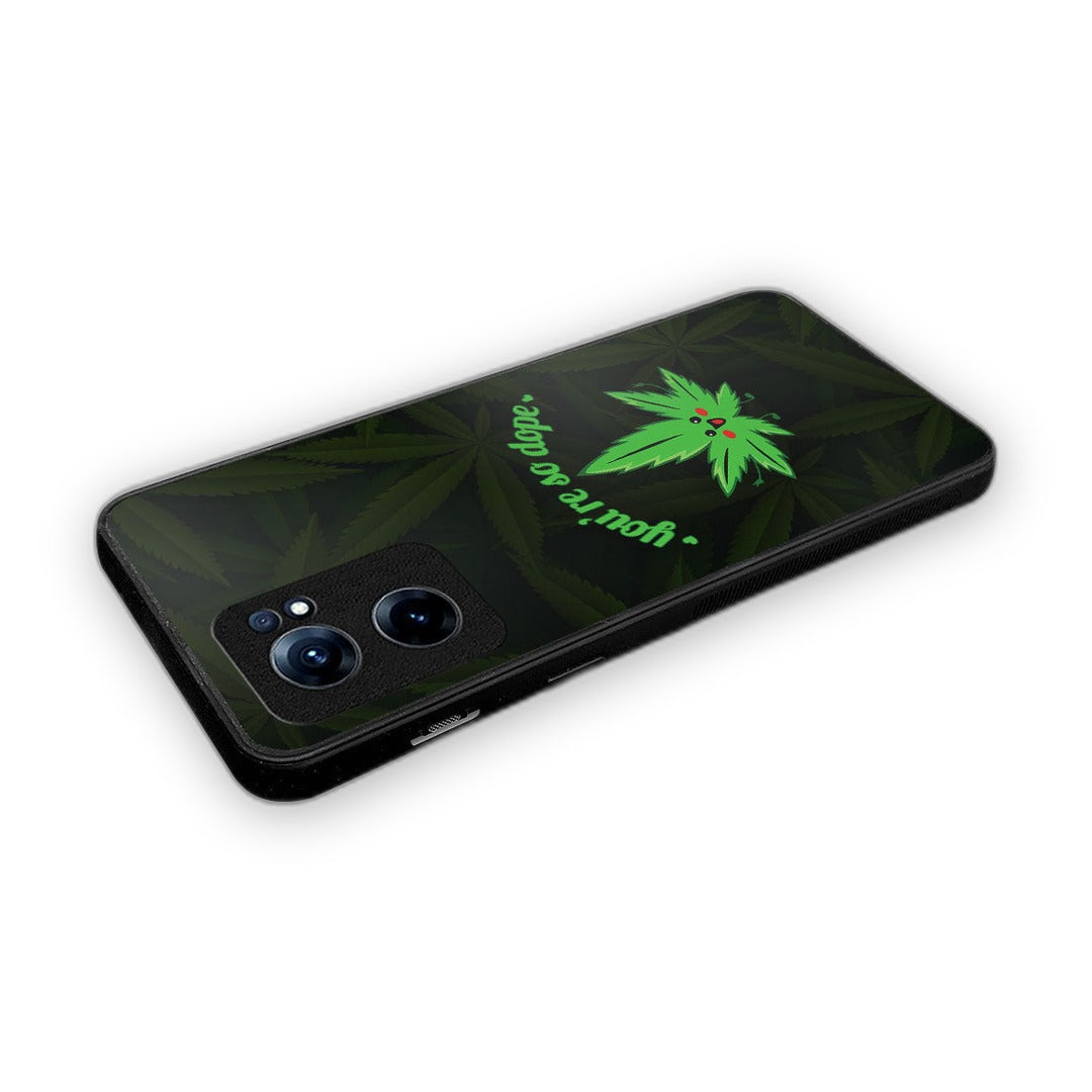 You Are So Dope Phone Case for OnePlus Nord Ce 2 | Macmerise