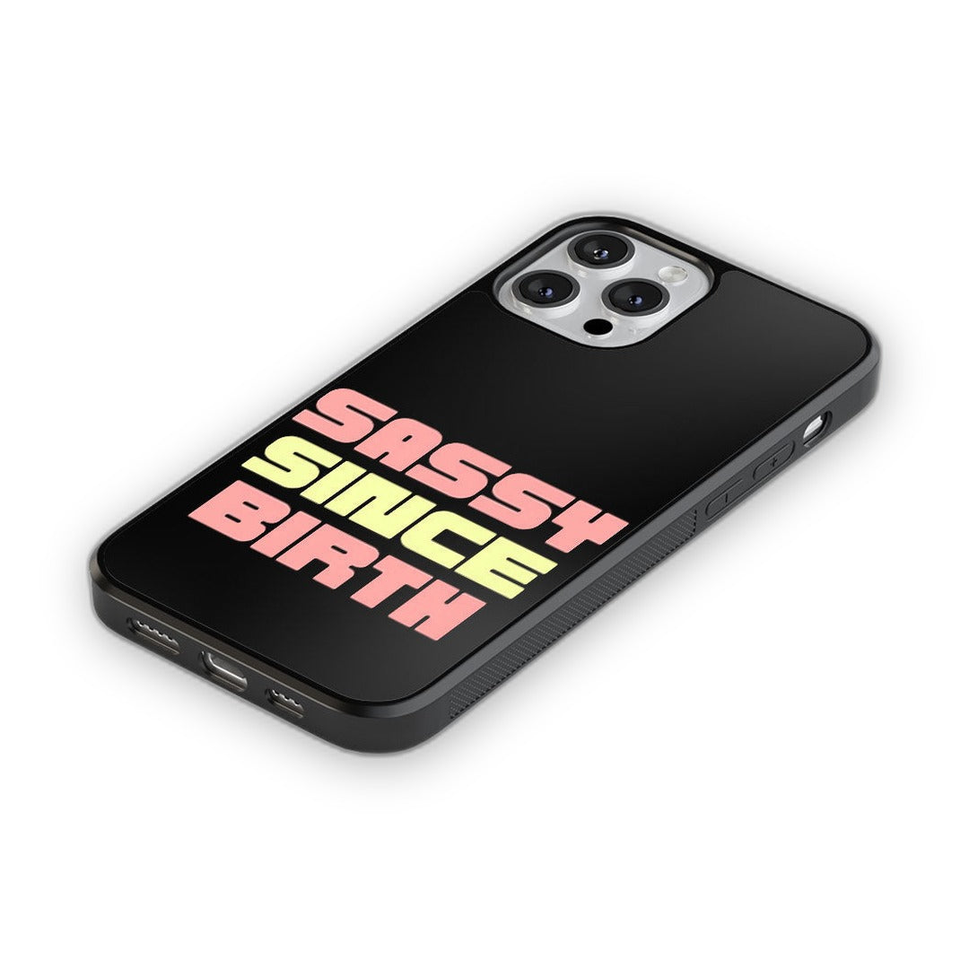 Sassy Since Birth Glass iPhone Case for iPhone 12 Pro | Macmerise