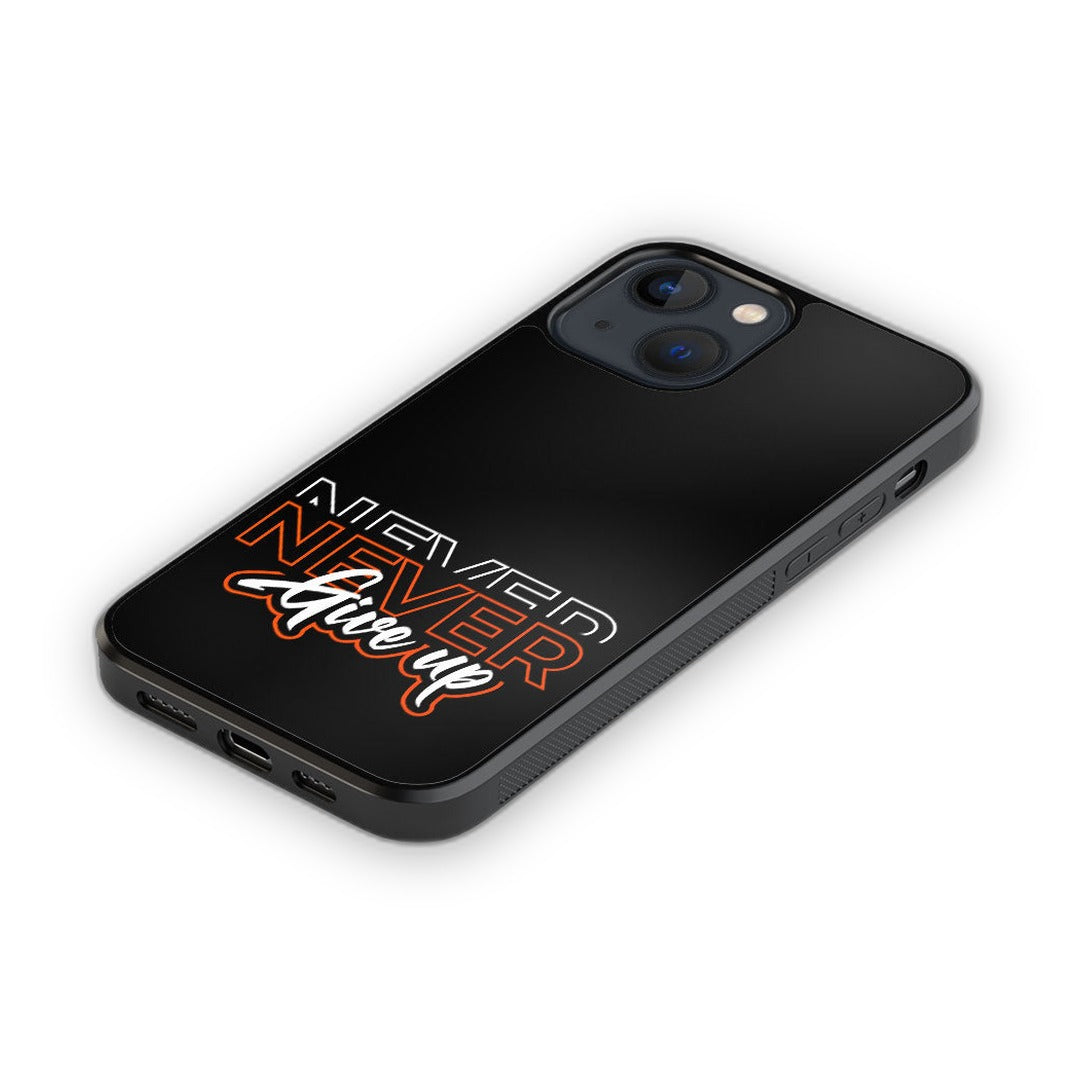 Never Give Up Glass iPhone Case for iPhone 13 | Macmerise