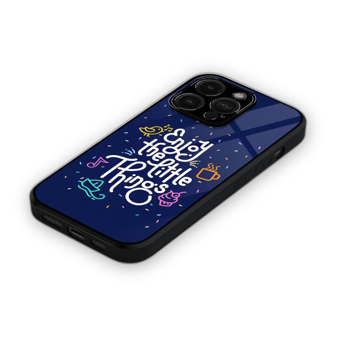 Enjoy the Little Things Glass iPhone Case for iPhone 15 Pro Max | Macmerise