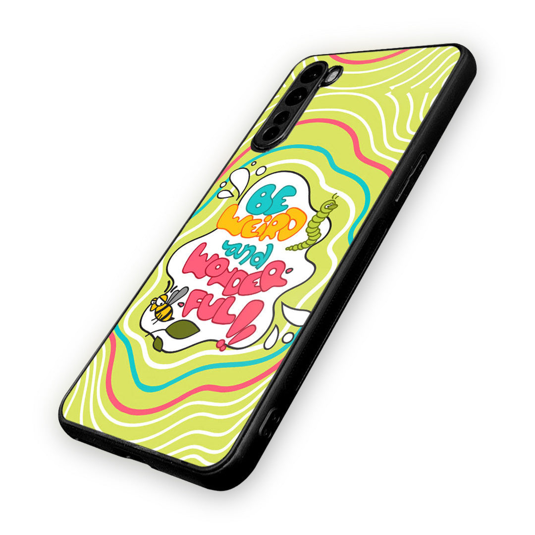 Be Weird and Wonderful Phone Case for OnePlus Nord | Macmerise