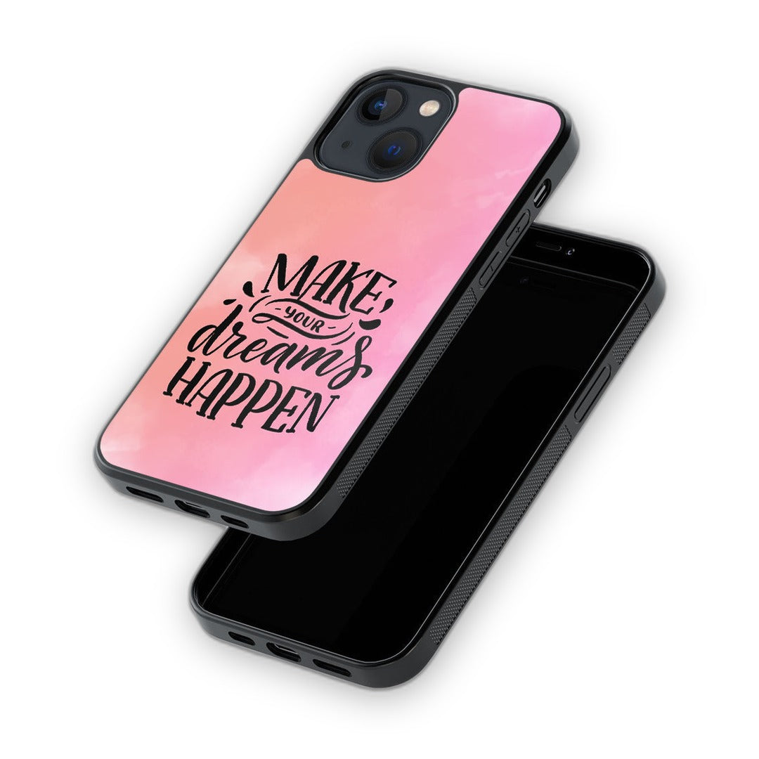 Make Dreams Happen Glass iPhone Case for iPhone 13 | Macmerise