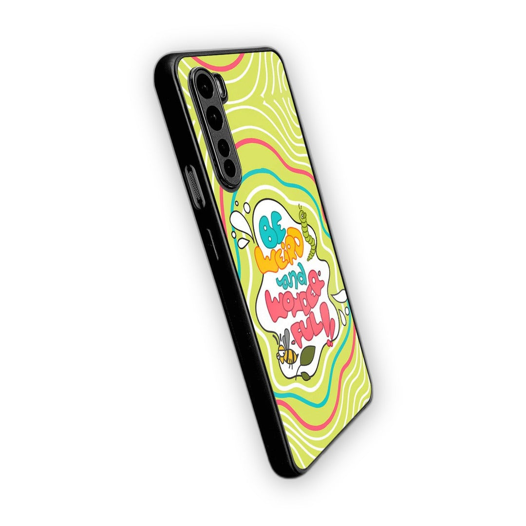 Be Weird and Wonderful Phone Case for OnePlus Nord | Macmerise