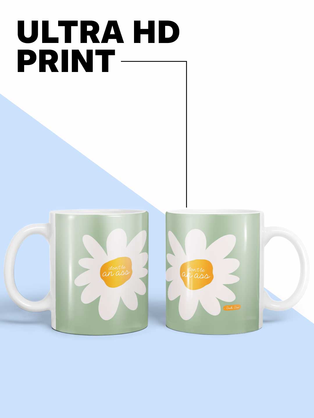 Dont Be An Ass - Coffee Mug