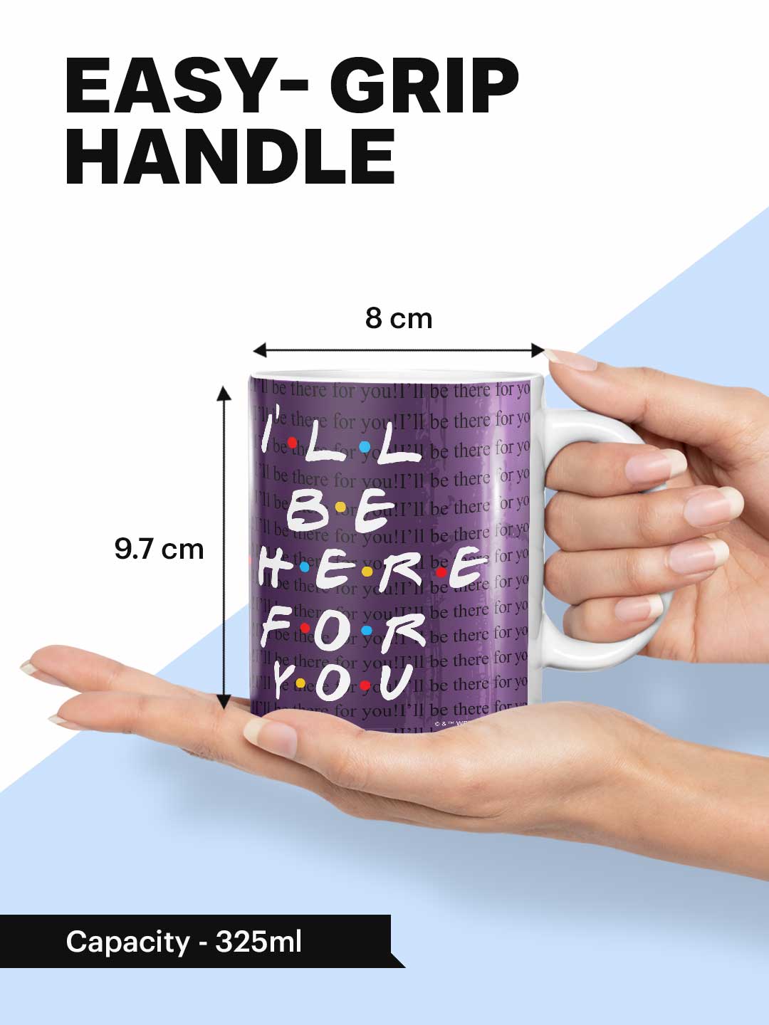 Ill be there for you - Coffee Mug