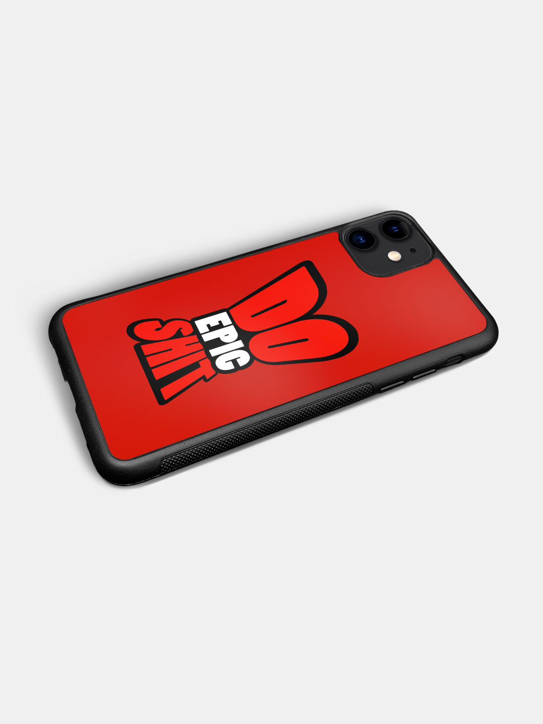 Do Epic Shit - iPhone 11 Cover