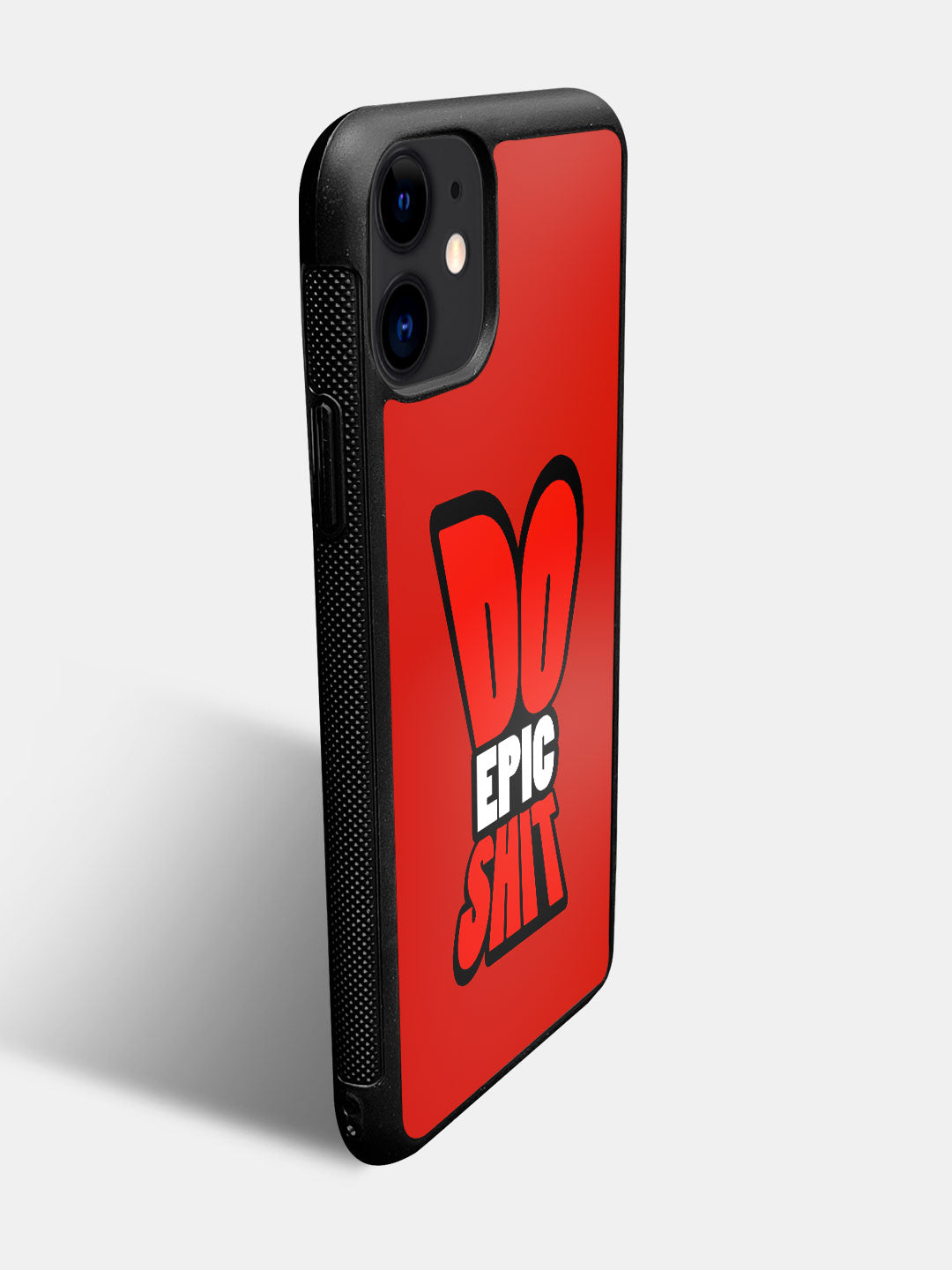 Do Epic Shit - iPhone 11 Cover