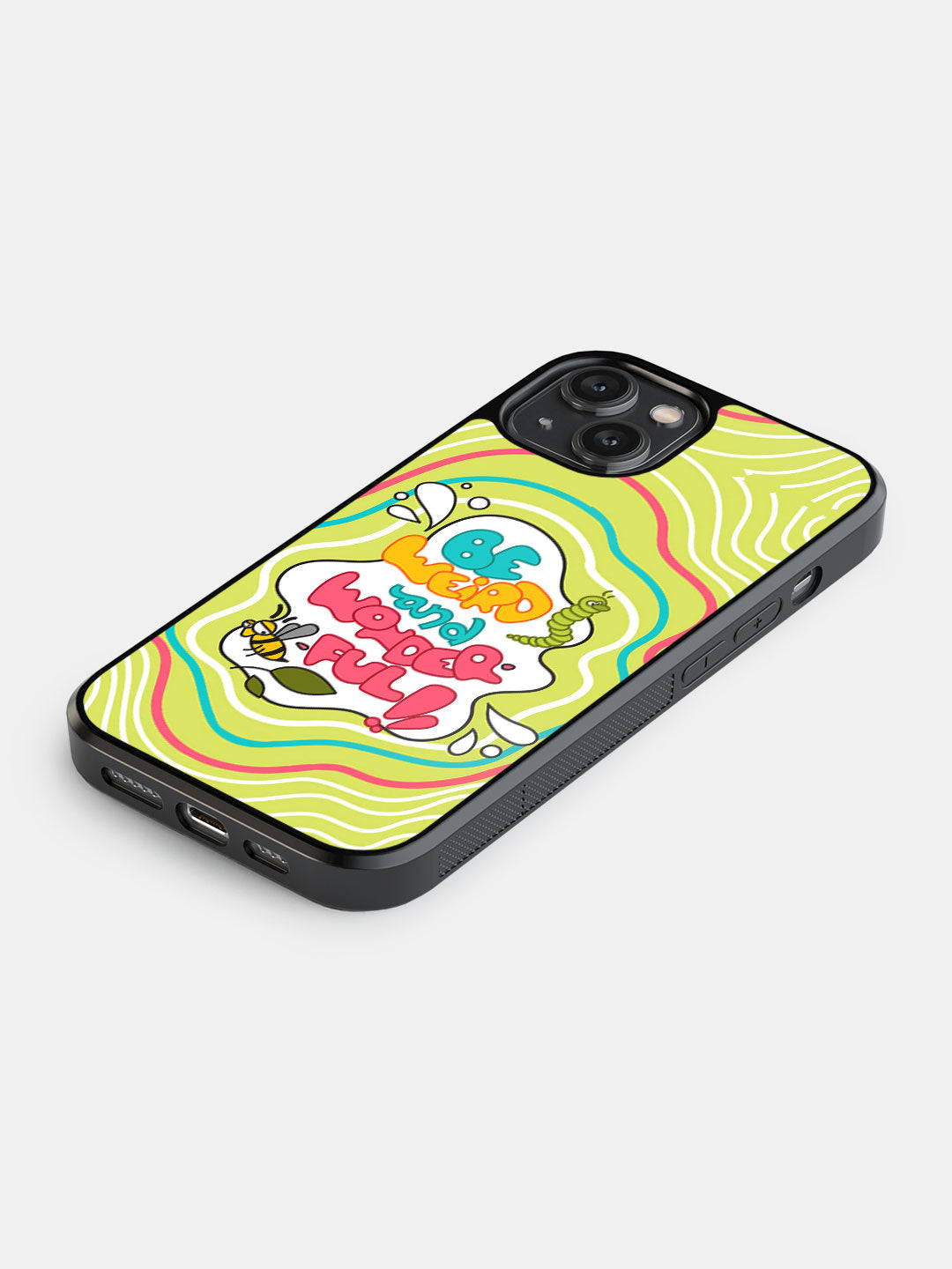 Be Weird And Wonderful - iPhone 14 Cover