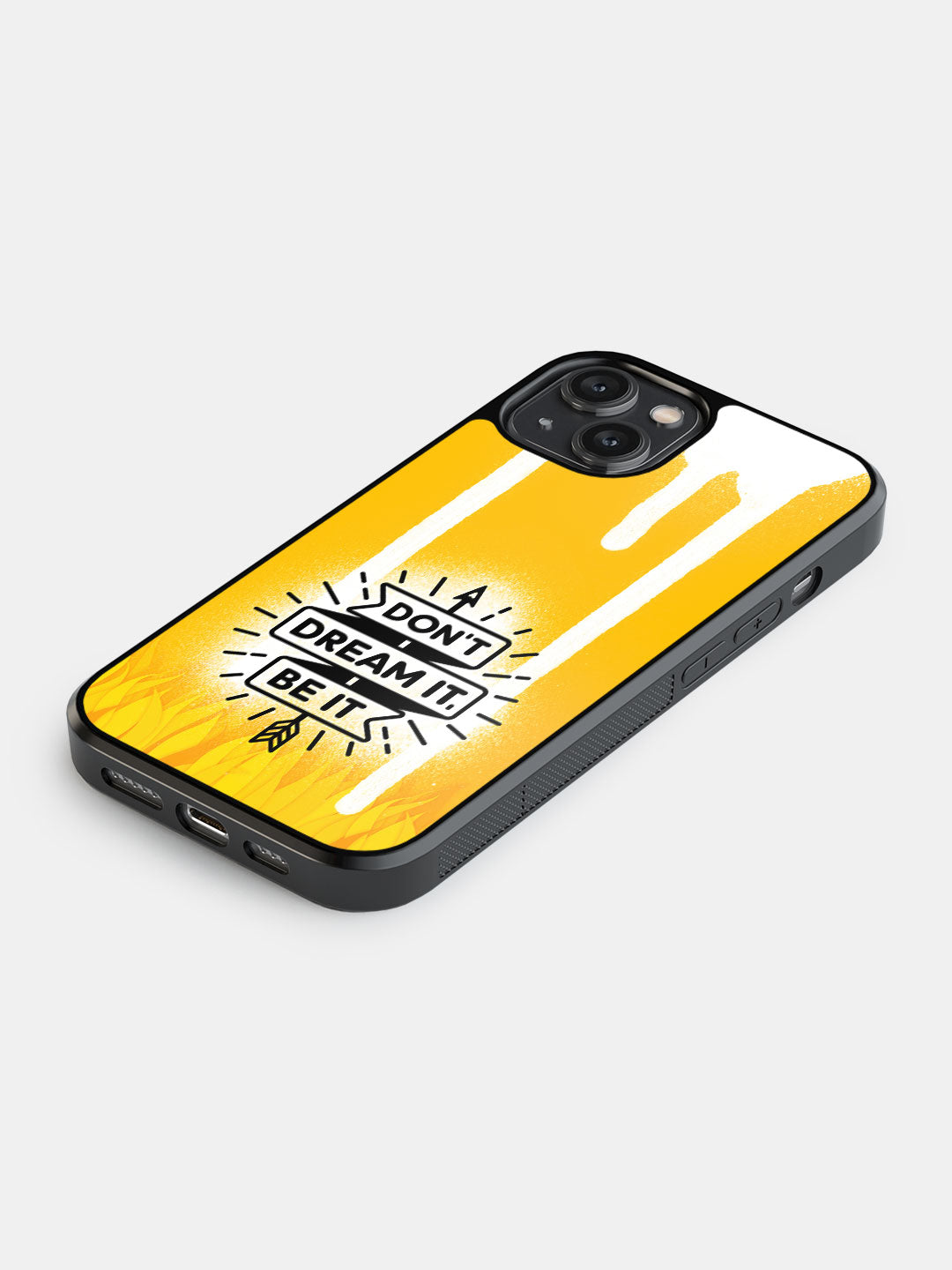 Dont Dream it Be it - iPhone 14 Cover