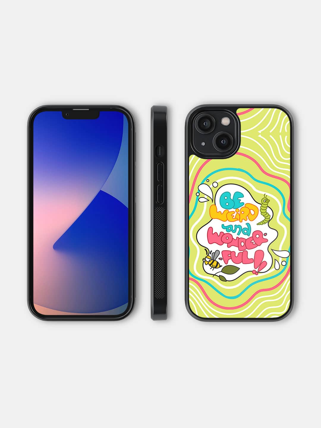 Be Weird And Wonderful - iPhone 14 Cover