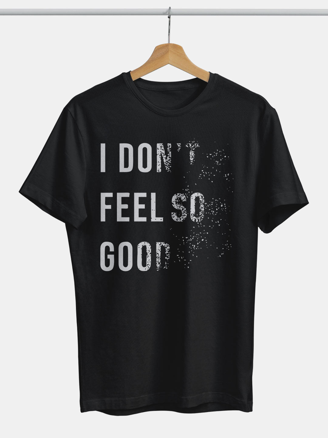 I dont feel so good - Mens T-Shirt Black Medium
